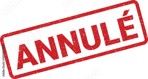 Red grunge stamp with French word Annulé meaning cancelled