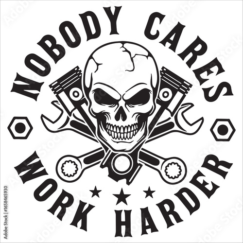 Nobody Cares Work Harder Skull
