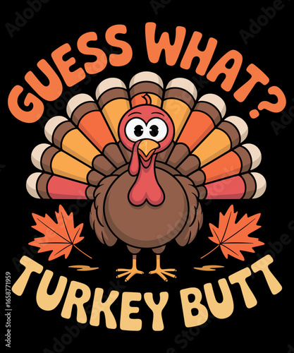 Funny Thanksgiving Guess What Turkey Butt