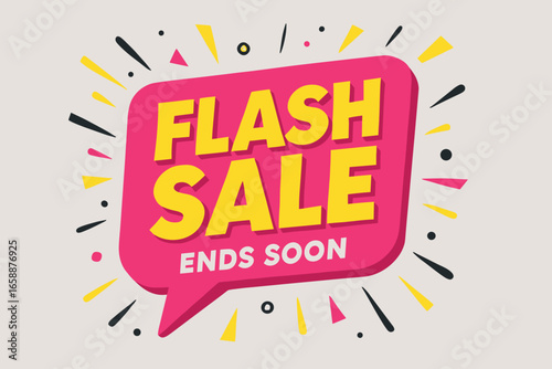 A vibrant 'FLASH SALE' announcement with bold yellow text on a pink speech bubble, accompanied by smaller text reading 'ENDS SOON'. The composition is