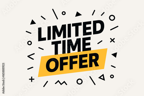 A dynamic 'Limited Time Offer' message displayed in bold black letters with a yellow accent. Surrounded by white and black geometric shapes, the