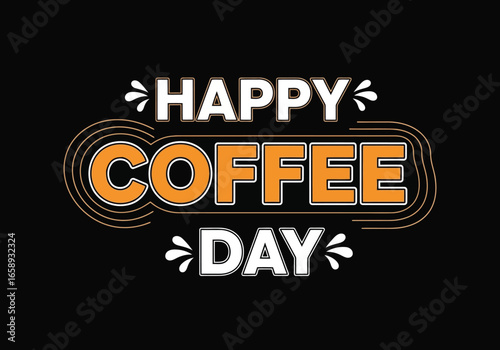 Vector art of happy coffee day text with orange and white lettering on