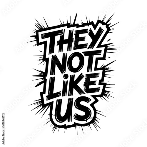Edgy Black and White Typography Art with the Bold Christian Phrase 'They Not Like Us