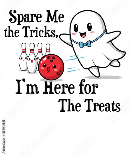Spare Me the Tricks, I'm Here for the Treats, Halloween, ghost, bowling, pumpkin, candy corn, bats, spooky, funny, treats, tricks, spare me the tricks, I'm here for the treats, fall, cute, digital dow