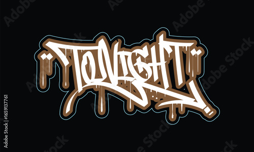 TONIGHT word street art graffiti tagging vector