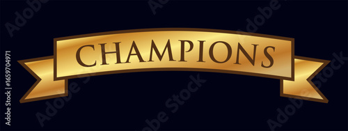 a golden ribbon banner on a dark background with the words “CHAMPIONS” in large letters, symbolizing victory and championship.