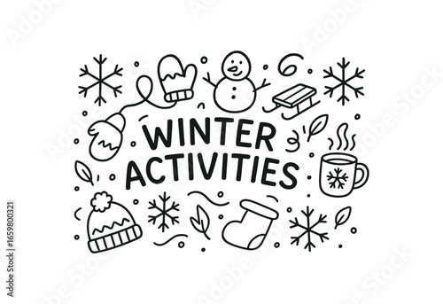 Cute doodle style illustration with large central word Winter Activities surrounded by various simple stroke line art doodles like snowflake mittens snowman sled and hot cocoa