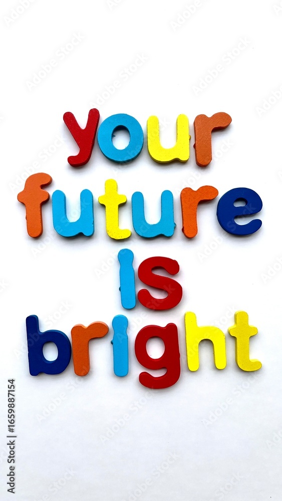 Naklejka premium Your Future is Bright: A Colorful and Inspiring Message