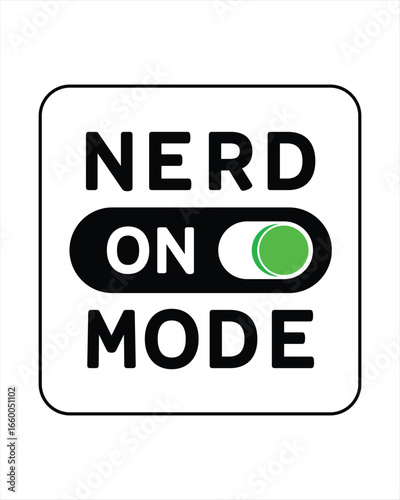 NERD MODE ON Sign – Bold Toggle Graphic for Study, Coding, or Creative Focus Zones