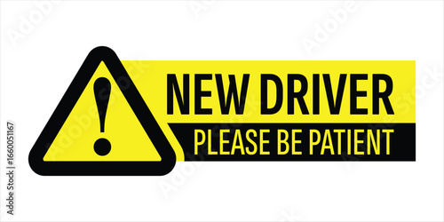 New Driver – Caution Sign for Road Safety and Patience Awareness