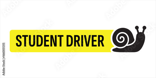 Student Driver Snail Sign – Humorous Caution Sign for Learner Vehicles