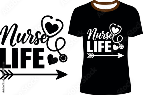 Nurse Life Stethoscope and Arrow T-shirt Design
