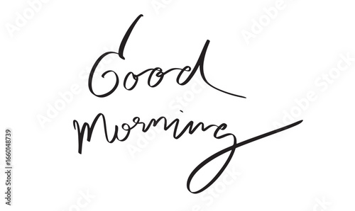 Good morning text font calligraphy hand written lettering script black color object good morning relaxation waking up breakfast good morning fresh message word greeting sleeping lifestyle resting cozy