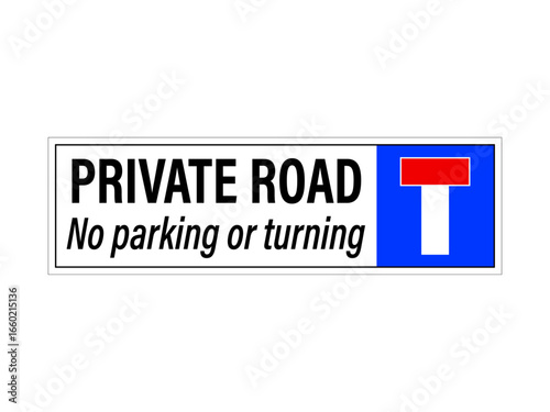Private road, no parking or turning. Rectangle road sign with text and dead end street symbol on the right.
