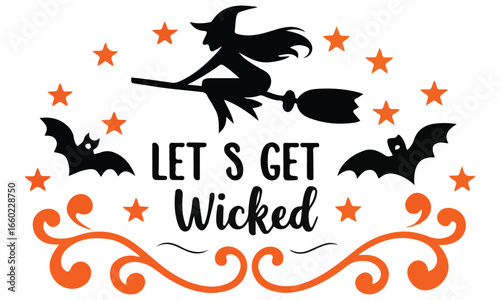 Let's Get Wicked Halloween Design - Witch, Bats, Stars Graphics for Spooky Season