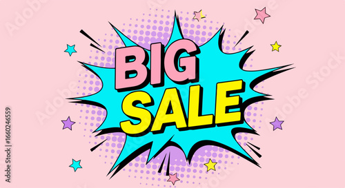 Colorful Big Sale text in a pop art comic book style explosion speech bubble.