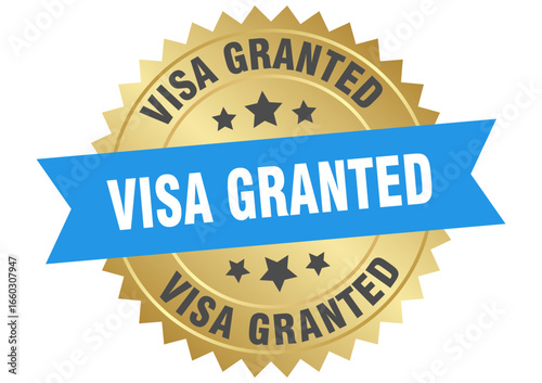 visa granted. visa granted round blue and gold label isolated on transparent background