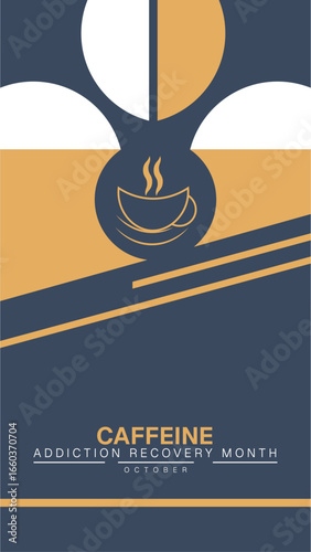 Caffeine Addiction Recovery Month observed every year in October. Coffee Cups and Background Template Design. Health Campaigns and Awareness Posters. social marketing and banner for mobile responsive
