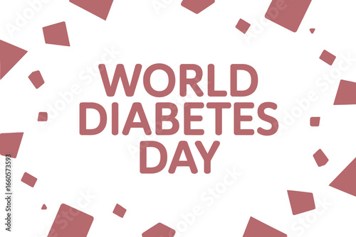 World Diabetes Day text with abstract geometric shapes on white background diabetes awareness