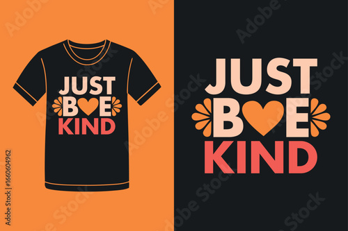 Just Be Kind Thick Sans Font Positive Quote Tee