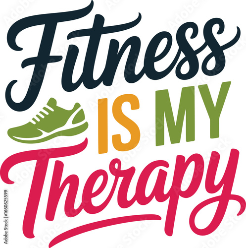 Fitness Is My Therapy Graphic Design with Shoe Illustration for Healthy Lifestyle
