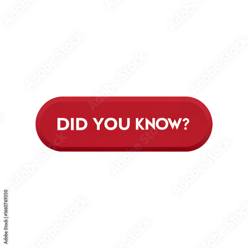 Did You Know? Information Button: A striking button design with the engaging text Did You Know? encapsulates curiosity and knowledge. The red, rounded rectangle design immediately captures attention.