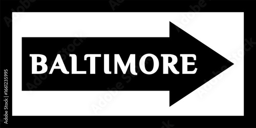 'BALTIMORE' street sign, city center. Arrow and banner with the name of the city. City arrow banner, downtown, road sign. Sign with the name of the capital city of the United States.