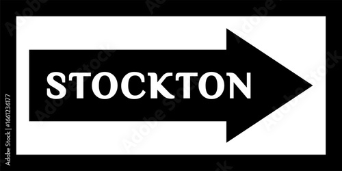 'STOCKTON' street sign, road sign, city center. Arrow and banner with the name of the city. City arrow banner, Downtown. Sign with the name of the capital city of the United States.