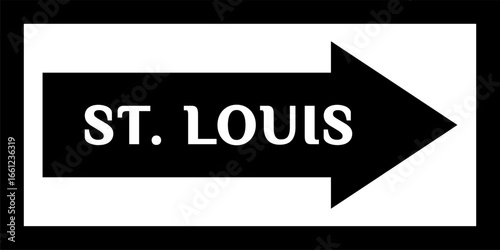'ST. LOUIS' street sign, road sign. Sign with the name of the capital city of the United States. Arrow and banner with the name of the city. City center, city arrow banner, Downtown.