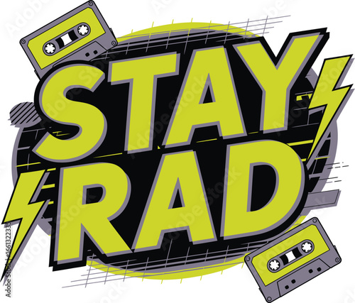 Stay Rad text with cassette tapes and lightning bolts