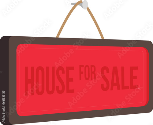 A rectangular hanging sign with a dark frame displays “HOUSE FOR SALE” in bold red text, indicating property availability for purchase.