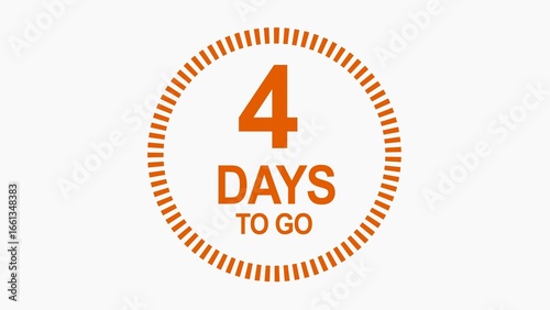 4 days to go, icon, stile, timer, countdown, Count time display with numbers. illustration , business, sale, label button ,promotion clock signs business concept isolated on white background