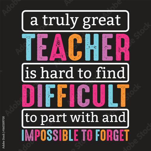 a truly great teacher is hard find difficult