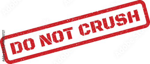 Distressed do not crush warning stamp for packaging, isolated on white