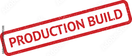 Distressed rectangular stamp with the words Production Build in a slightly angled, textured look