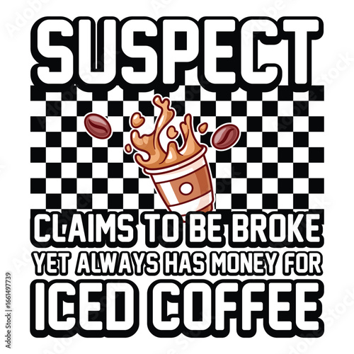 suspect claims to be broke