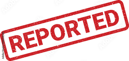 Distressed red reported stamp with rounded corners for official document verification, close up view