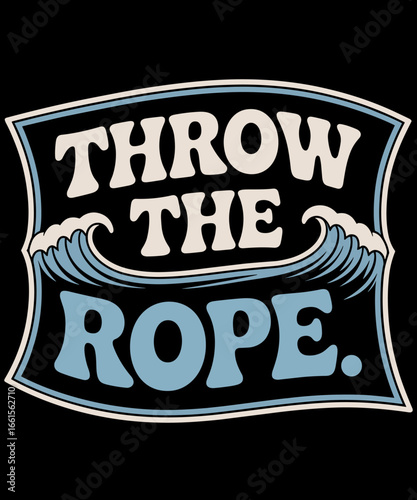 Throw The Rope Funny Wakesurfing Boat Wake Surf Boating