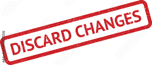 Grunge discard changes rubber stamp effect illustration, business concept, old look