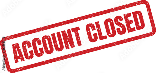 Grunge red rectangular stamp illustration saying account closed for banking financial concepts