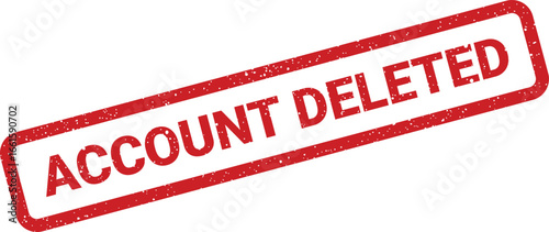 Grunge rubber stamp illustration with account deleted message, for confidential documents and information