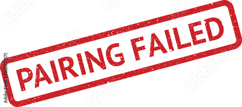 Pairing Failed Grunge Rubber Stamp Isolated Over White, Error Sign Design