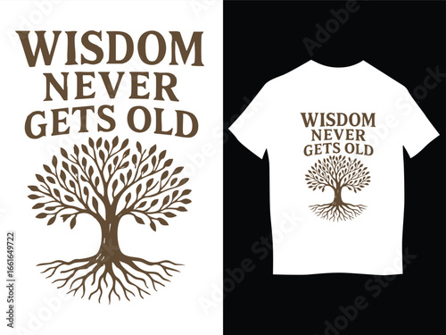 WebWisdom Never Gets Old T-Shirt Design