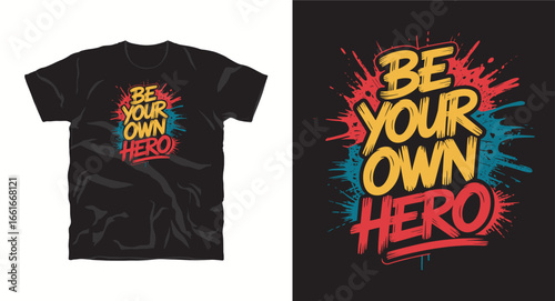 Be your own hero motivational typography t-shirt design, inspirational quote, motivational slogan for fitness, life, success, positive mindset, casual apparel, t-shirt design