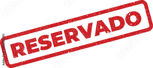 Distressed rectangular stamp with the Spanish word Reservado denoting a reserved designation