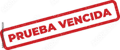Grunge expired stamp with the phrase Prueba Vencida in Spanish for urgent messages