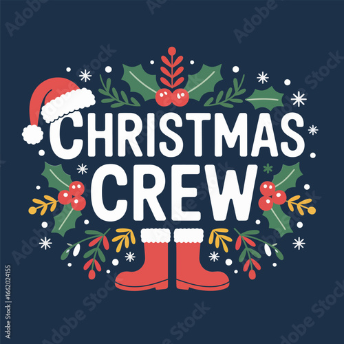 Christmas crew typography, decorative branches and stars, cozy winter badge, festive holiday vector, greeting design