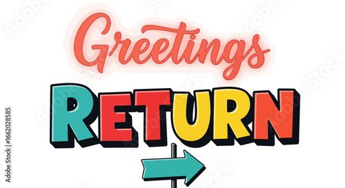 Colorful greetings design emphasizing the concept of returning with directionals