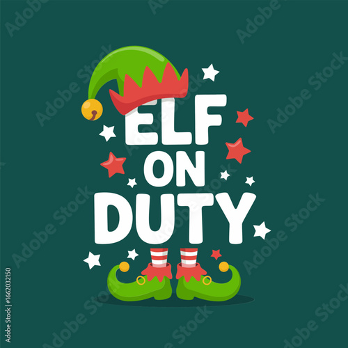 Elf on duty, Christmas helper badge, holiday typography, cute boots hat, snow sparkles, festive vector, greeting card, apparel design