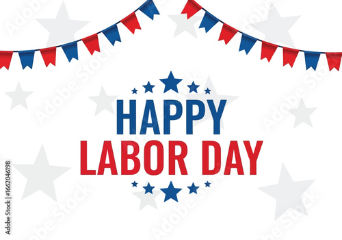 Vector illustration of happy labor day greeting with stars and bunting, honoring american workers and celebrating national pride